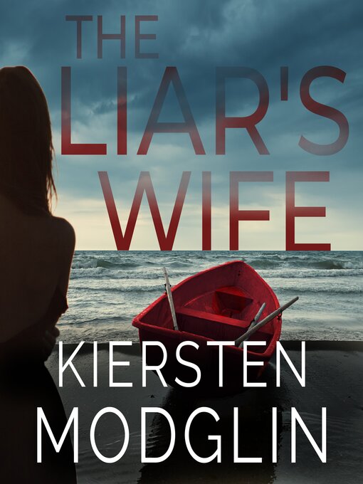 Title details for The Liar's Wife by Kiersten Modglin - Available